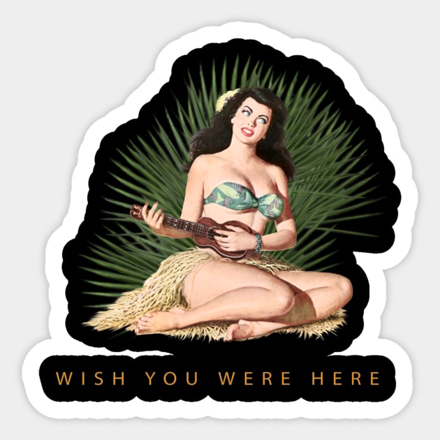 Hula Girl Wish You Were Here #3 Sticker by PauHanaDesign